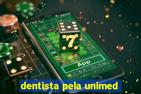 dentista pela unimed